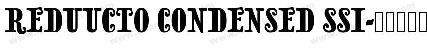 REDUUCTO CONDENSED SSI字体转换